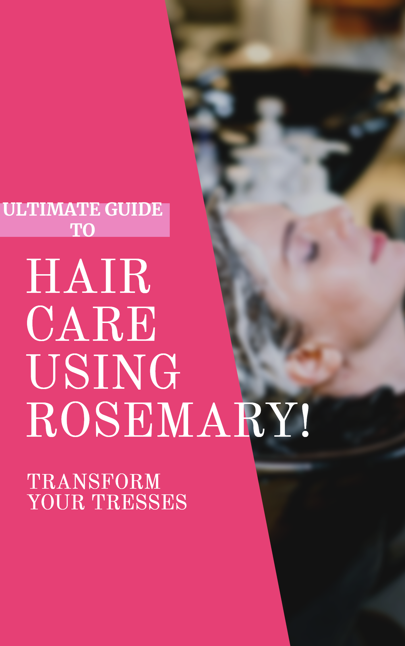 Ultimate Guide to Hair Care Using Rosemary